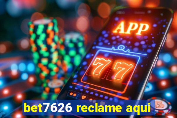 bet7626 reclame aqui